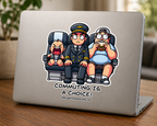 Commuting is a Choice! Sticker